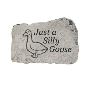Massarelli's Garden Greeting Stone "Just A Silly Goose"