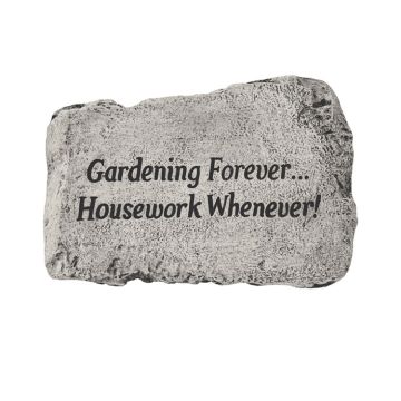Massarelli's Garden Greeting Stone "Gardening Forever Housework Whenever"