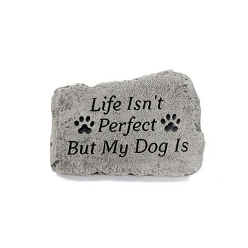Massarelli's Garden Greeting Stone "Life Isn't Perfect But My Dog Is"