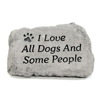 Massarelli's Garden Greeting Stone "I Love All Dogs And Some People"