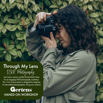 Through My Lens: DSLR Photography at Gertens | Saturday, August 9th