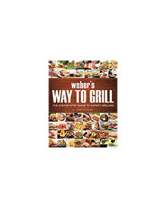Weber's Way To Grill Cookbook