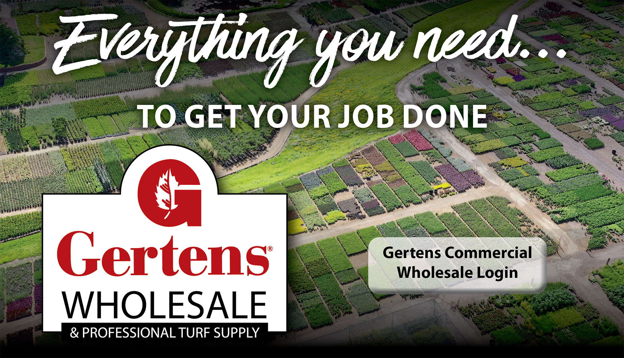 Gertens Wholesale